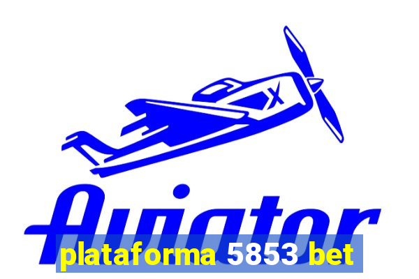 plataforma 5853 bet